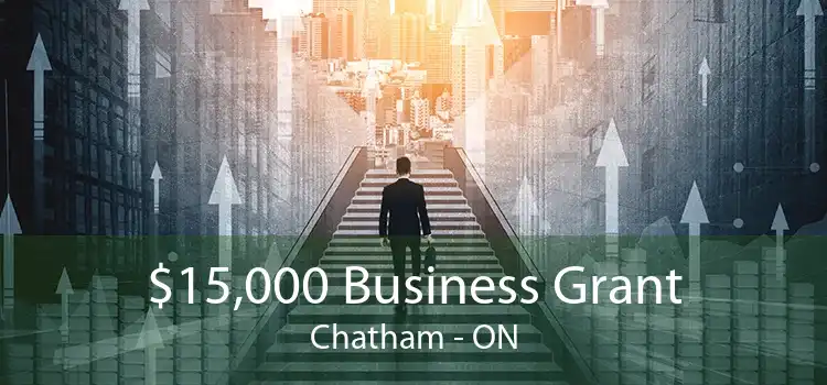 $15,000 Business Grant Chatham - ON