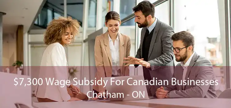 $7,300 Wage Subsidy For Canadian Businesses Chatham - ON